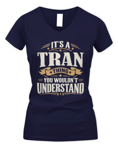 TRAN P08 TH51 - Personalized “It’s a/an [NAME] Thing – You Wouldn’t Understand” Shirt - Women's V-Neck T-Shirt - Navy