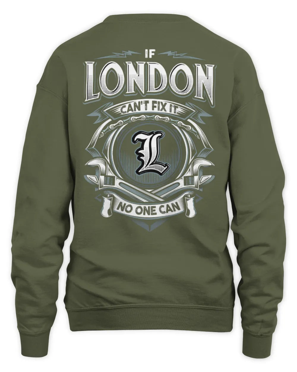 LONDON AP81-K4-626 - Personalized Ahmed Quote Apparel “If Ahmed Can't Fix It, No One Can” - Unisex Sweatshirt - Military Green