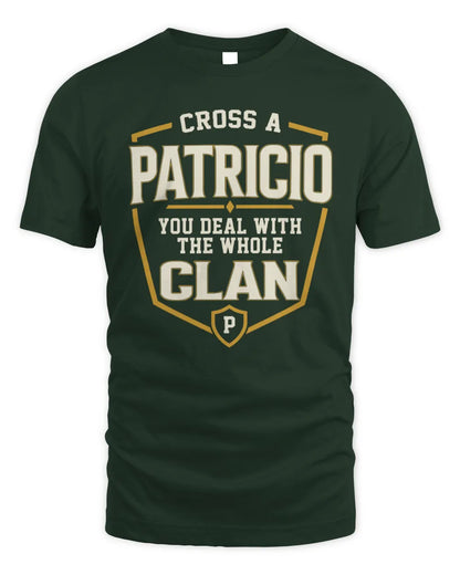 PATRICIO NT1-K008 Cross A/An NAME, You Deal With the Whole Clan | Personalized Vintage T-Shirt - Unisex Standard T-Shirt - Forest Green
