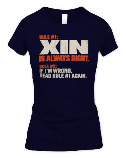 XIN NP1-H006 - Always Right Personalized Name T-Shirt – Funny Custom Name Shirt - Women's Standard T-Shirt - Navy