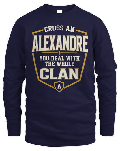 ALEXANDRE NT1-K008 Cross A/An NAME, You Deal With the Whole Clan | Personalized Vintage T-Shirt - Men's Long Sleeved T-Shirt - Navy
