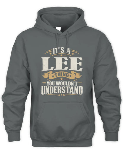 LEE P08 TH51 - Personalized “It’s a/an [NAME] Thing – You Wouldn’t Understand” Shirt - Unisex Hoodie - Charcoal