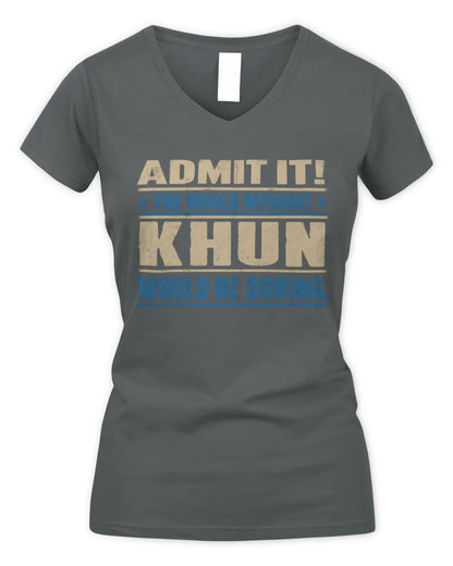 KHUN TP68-K2-968 – Personalized Funny Quote Apparel “The World Without NAME Would Be Boring” - Women's V-Neck T-Shirt - Charcoal
