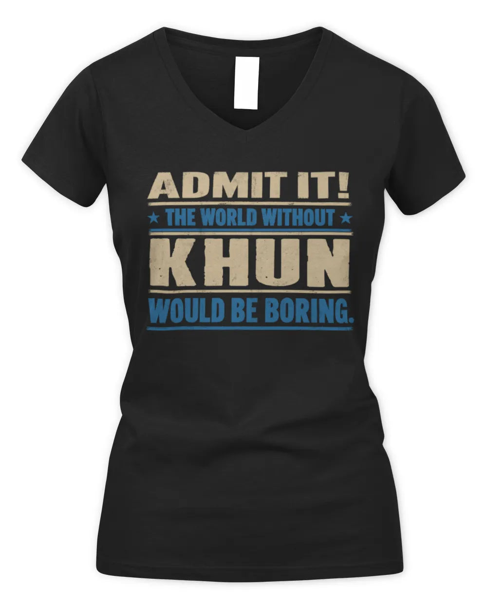 KHUN TP68-K2-968 – Personalized Funny Quote Apparel “The World Without NAME Would Be Boring” - Women's V-Neck T-Shirt - Black