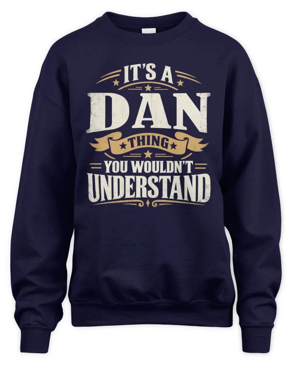 DAN P08 TH51 - Personalized “It’s a/an [NAME] Thing – You Wouldn’t Understand” Shirt - Unisex Sweatshirt - Navy