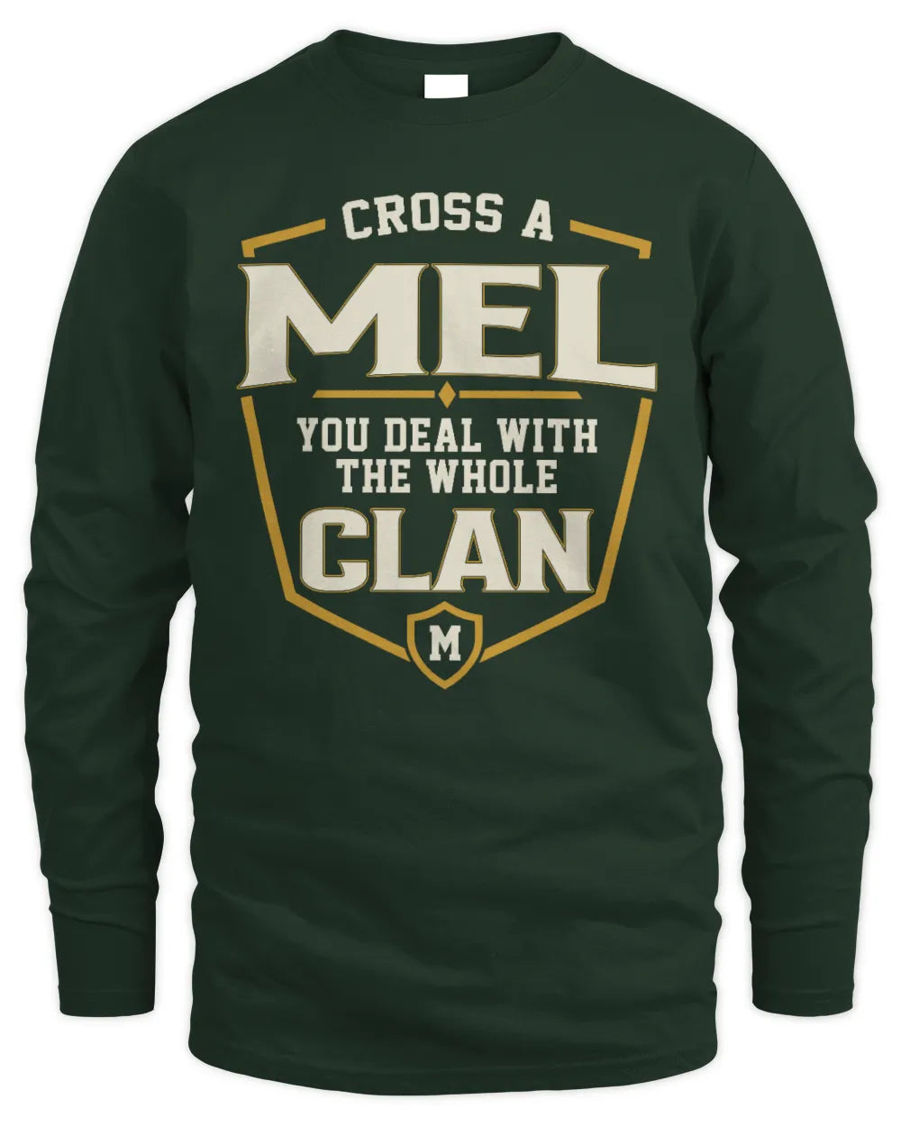 MEL NT1-K008 Cross A/An NAME, You Deal With the Whole Clan | Personalized Vintage T-Shirt - Men's Long Sleeved T-Shirt - Forest Green