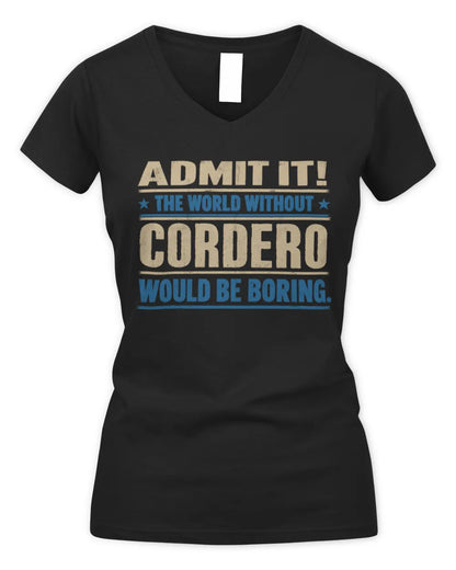 CORDERO TP68-K2-968 – Personalized Funny Quote Apparel “The World Without NAME Would Be Boring” - Women's V-Neck T-Shirt - Black