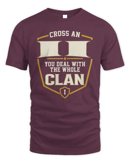 II NT1-K008 Cross A/An NAME, You Deal With the Whole Clan | Personalized Vintage T-Shirt - Unisex Standard T-Shirt - Maroon