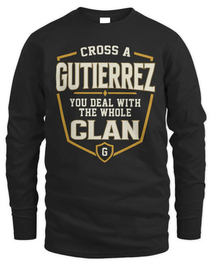 GUTIERREZ NT1-K008 Cross A/An NAME, You Deal With the Whole Clan | Personalized Vintage T-Shirt - Men's Long Sleeved T-Shirt - Black