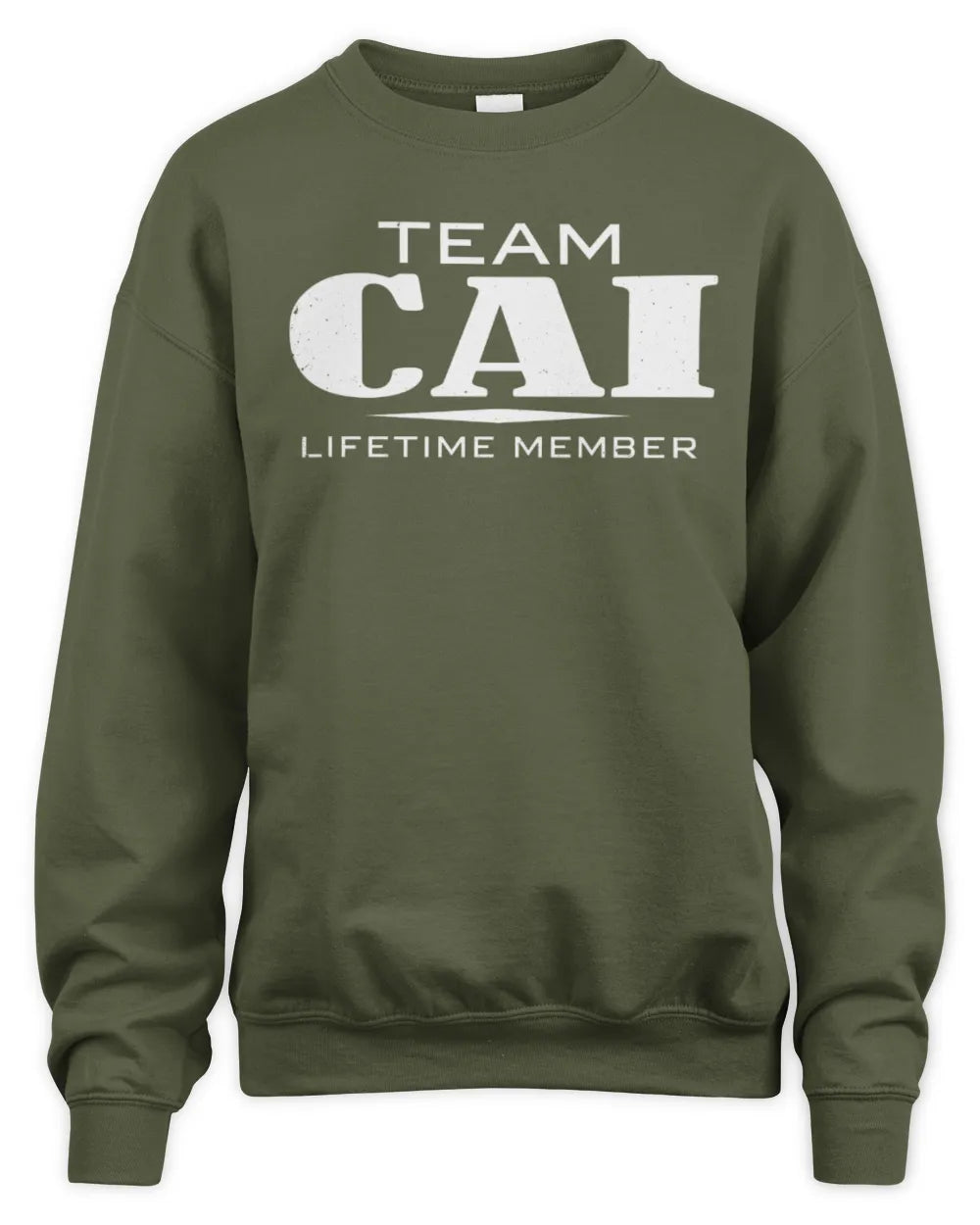 CAI BL62-K4-128 - Personalized “Team NAME Lifetime Member” - Unisex Sweatshirt - Military Green
