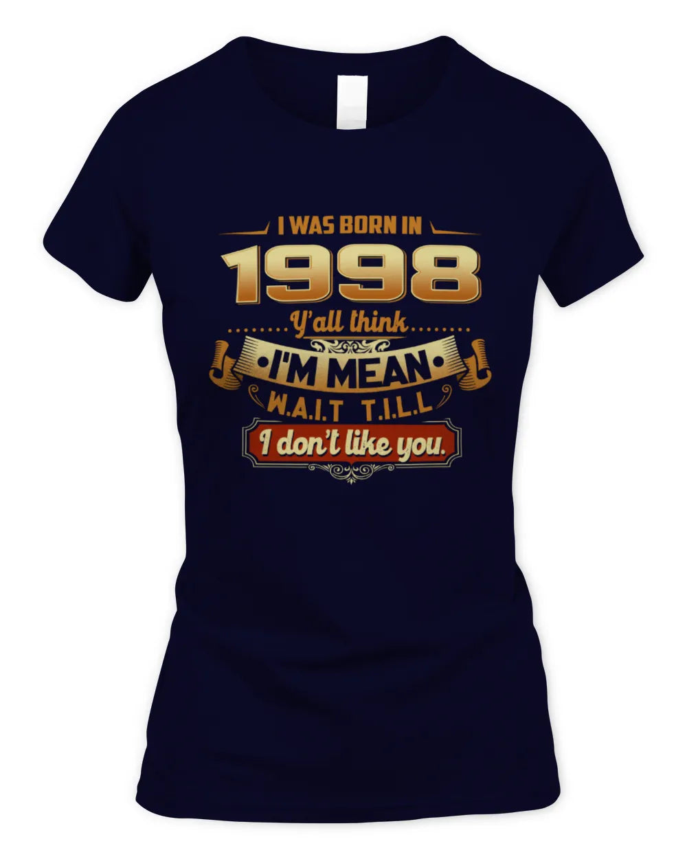 1998 HH89-K2 – Funny Birth Year Attitude Quote T-Shirt - Women's Standard T-Shirt - Navy