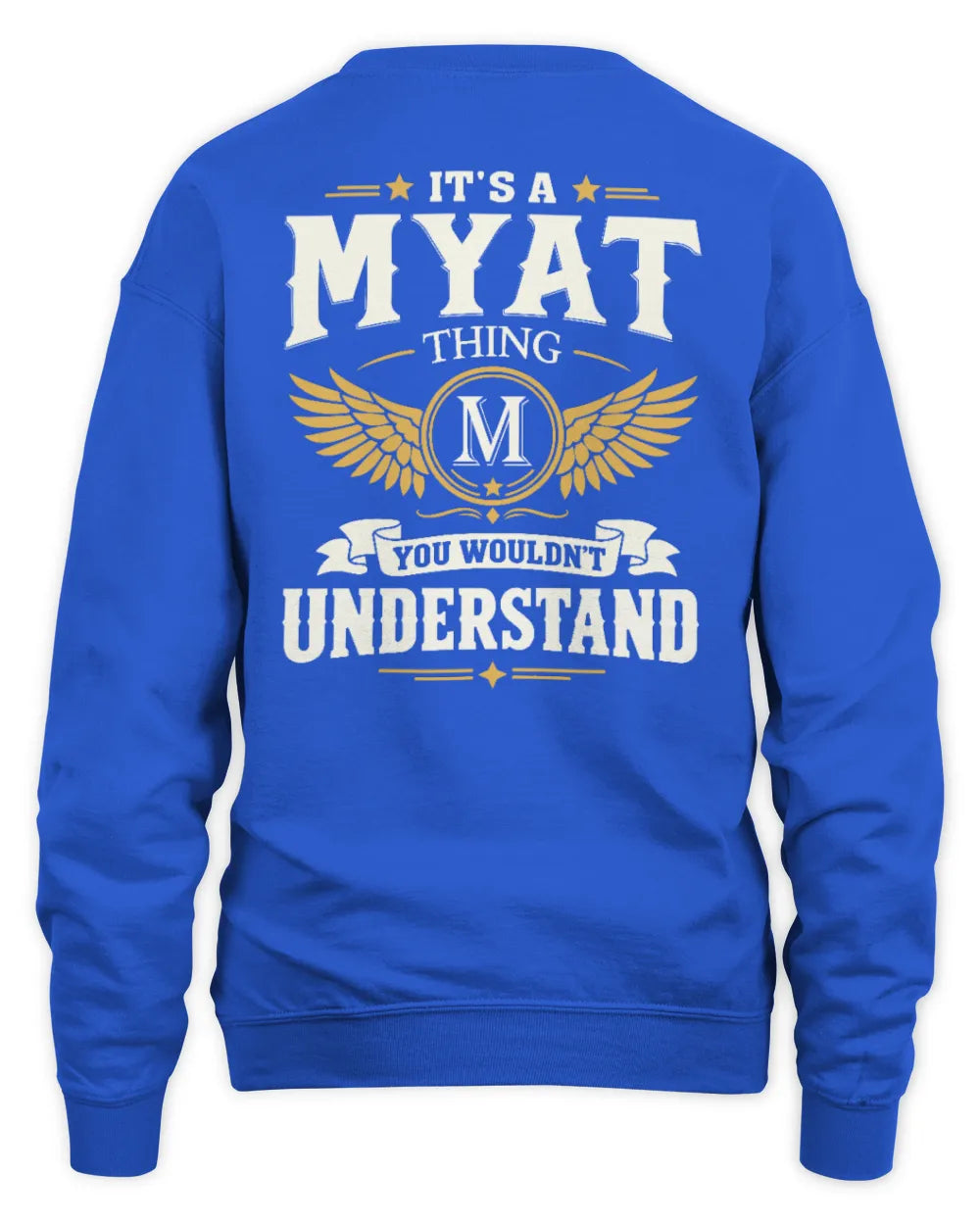 MYAT KT06-M008 It’s a [NAME] Thing – You Wouldn’t Understand | Personalized Vintage T-Shirt - Unisex Sweatshirt - Royal
