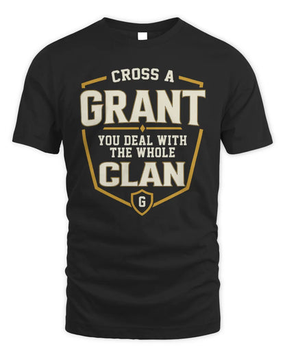 GRANT NT1-K008 Cross A/An NAME, You Deal With the Whole Clan | Personalized Vintage T-Shirt - Unisex Standard T-Shirt - Black