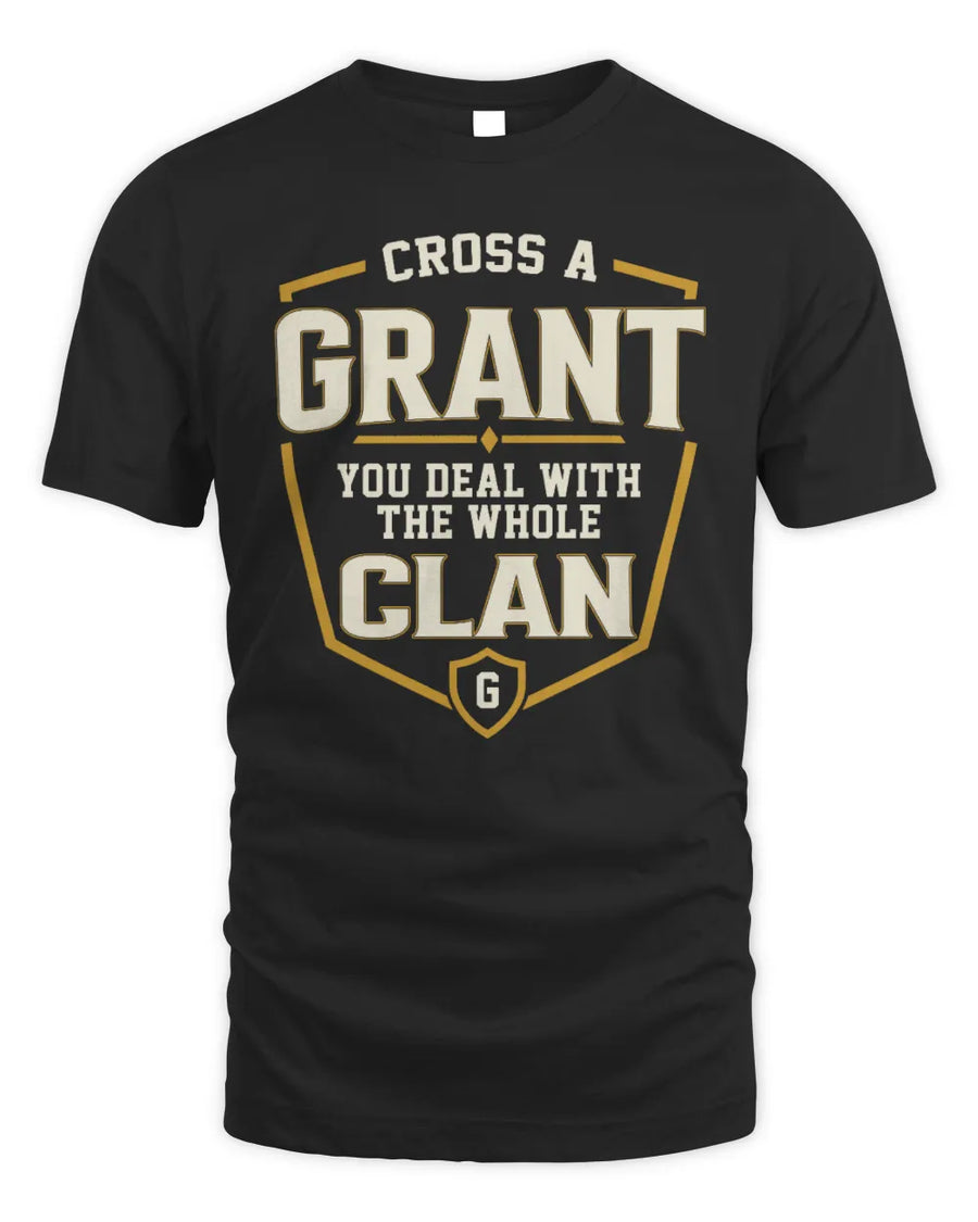 GRANT NT1-K008 Cross A/An NAME, You Deal With the Whole Clan | Personalized Vintage T-Shirt