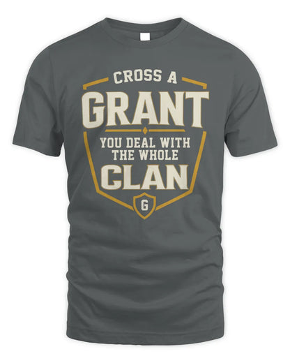 GRANT NT1-K008 Cross A/An NAME, You Deal With the Whole Clan | Personalized Vintage T-Shirt - Unisex Standard T-Shirt - Charcoal