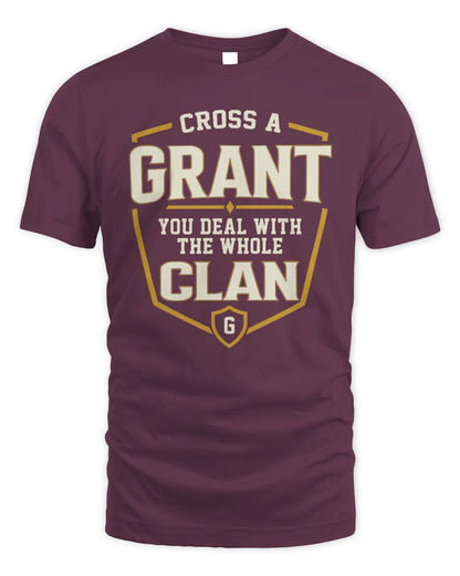 GRANT NT1-K008 Cross A/An NAME, You Deal With the Whole Clan | Personalized Vintage T-Shirt - Unisex Standard T-Shirt - Maroon