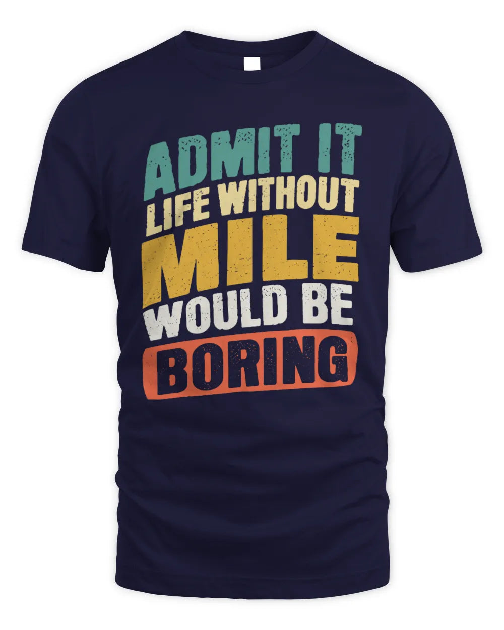 MILE TP88-K4-229
Personalized Funny Quote Apparel “Life Without NAME Would Be Boring” - Unisex Standard T-Shirt - Navy