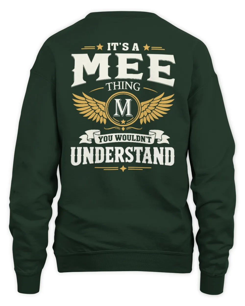 MEE KT06-M008 It’s a [NAME] Thing – You Wouldn’t Understand | Personalized Vintage T-Shirt - Unisex Sweatshirt - Forest Green