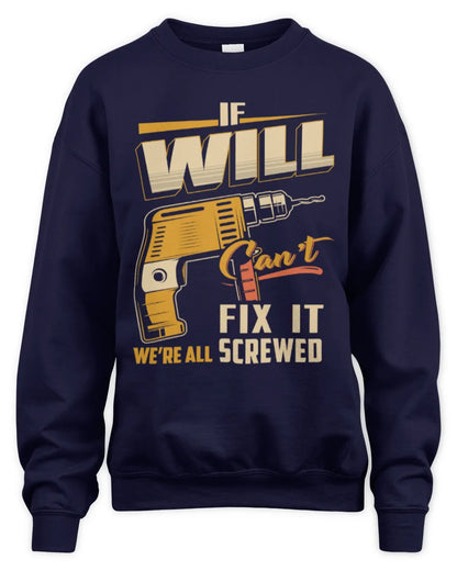WILL TP22-K4-228 - Personalized Handyman T-Shirt “If AARON Can’t Fix It, We’re All Screwed” - Unisex Sweatshirt - Navy