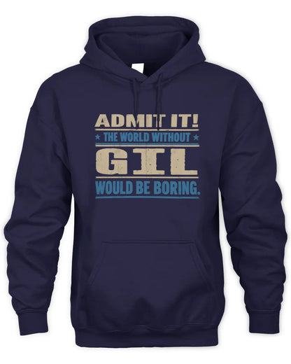 GIL TP68-K2-968 – Personalized Funny Quote Apparel “The World Without NAME Would Be Boring” - Unisex Hoodie - Navy