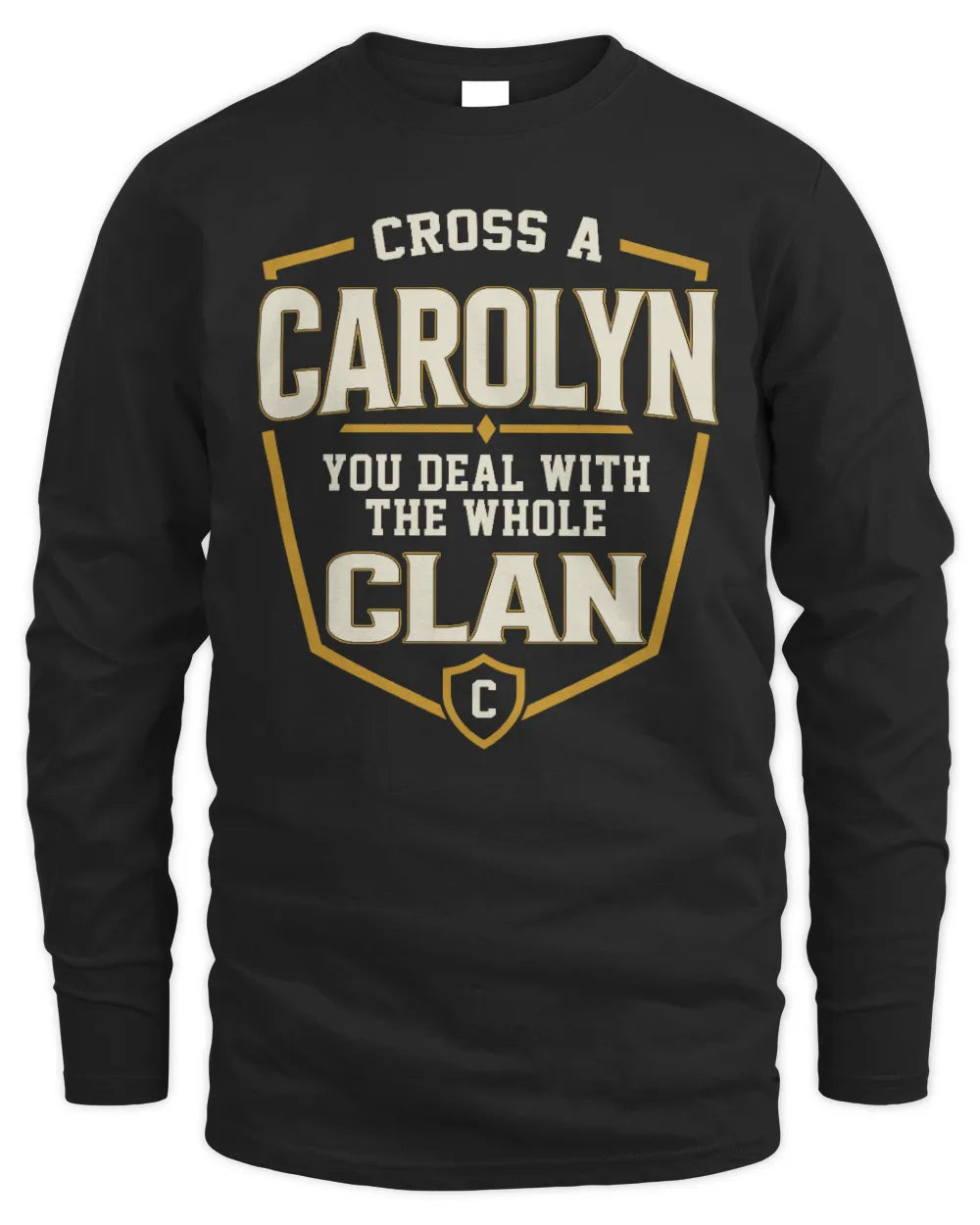 CAROLYN NT1-K008 Cross A/An NAME, You Deal With the Whole Clan | Personalized Vintage T-Shirt - Men's Long Sleeved T-Shirt - Black