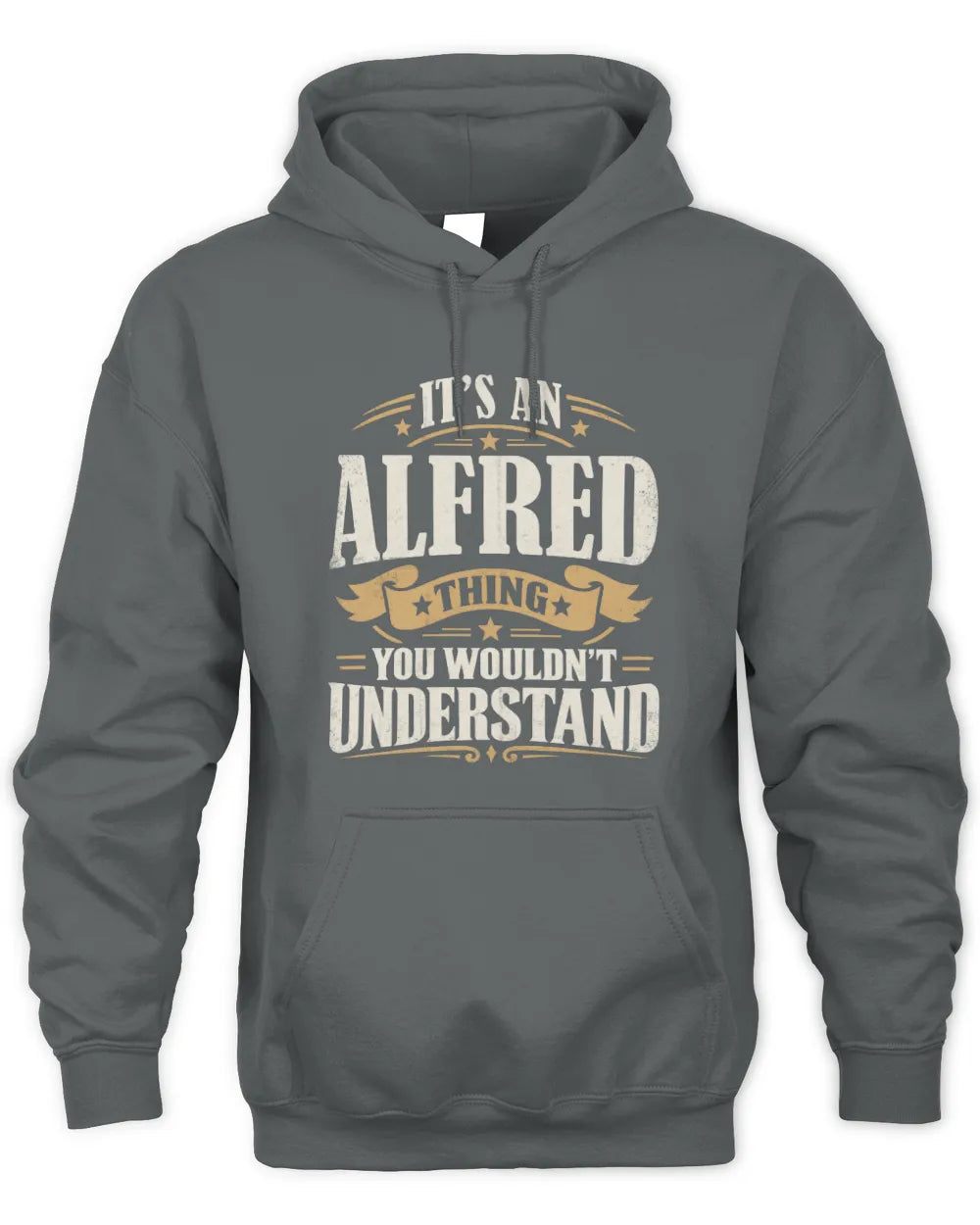 ALFRED P08 TH51 - Personalized “It’s a/an [NAME] Thing – You Wouldn’t Understand” Shirt - Unisex Hoodie - Charcoal