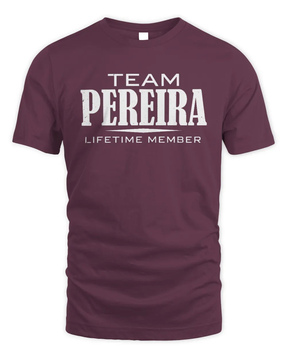 PEREIRA BL62-K4-128 - Personalized “Team NAME Lifetime Member” - Unisex Standard T-Shirt - Maroon