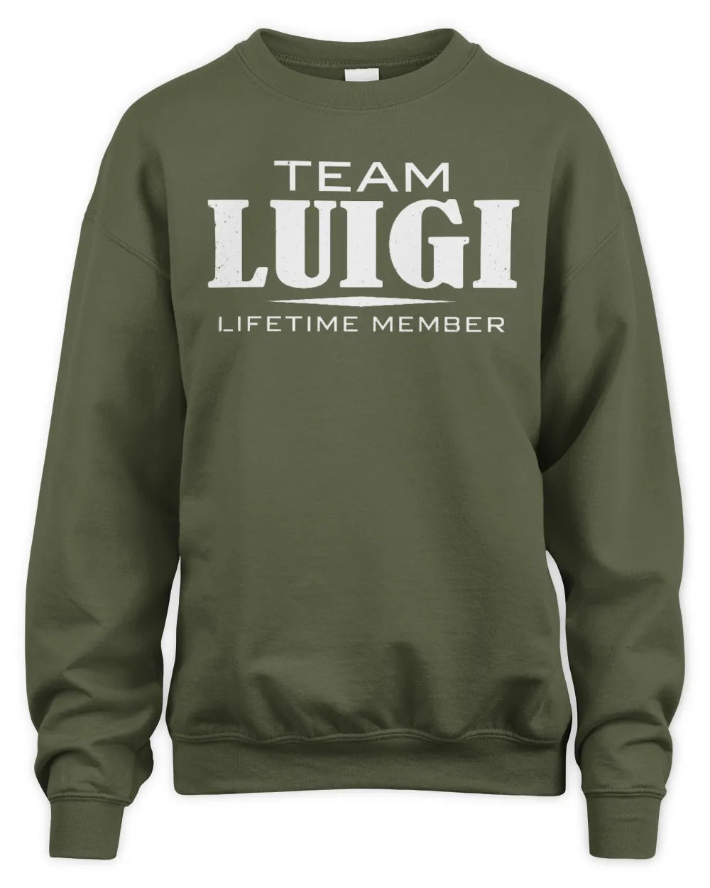 LUIGI BL62-K4-128 - Personalized “Team NAME Lifetime Member” - Unisex Sweatshirt - Military Green