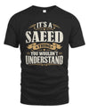 SAEED P08 TH51 - Personalized “It’s a/an [NAME] Thing – You Wouldn’t Understand” Shirt