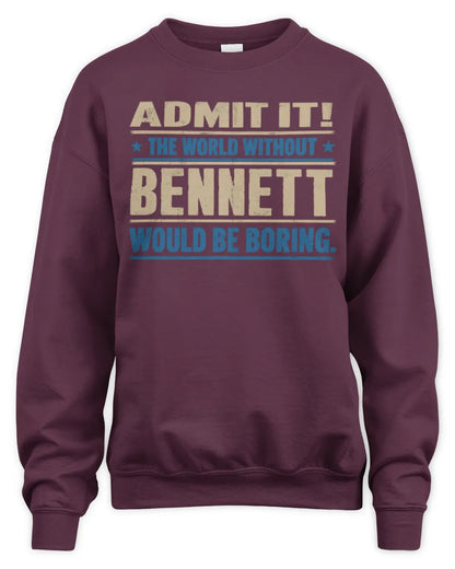 BENNETT TP68-K2-968 – Personalized Funny Quote Apparel “The World Without NAME Would Be Boring” - Unisex Sweatshirt - Maroon