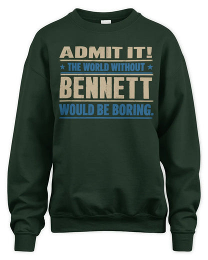 BENNETT TP68-K2-968 – Personalized Funny Quote Apparel “The World Without NAME Would Be Boring” - Unisex Sweatshirt - Forest Green