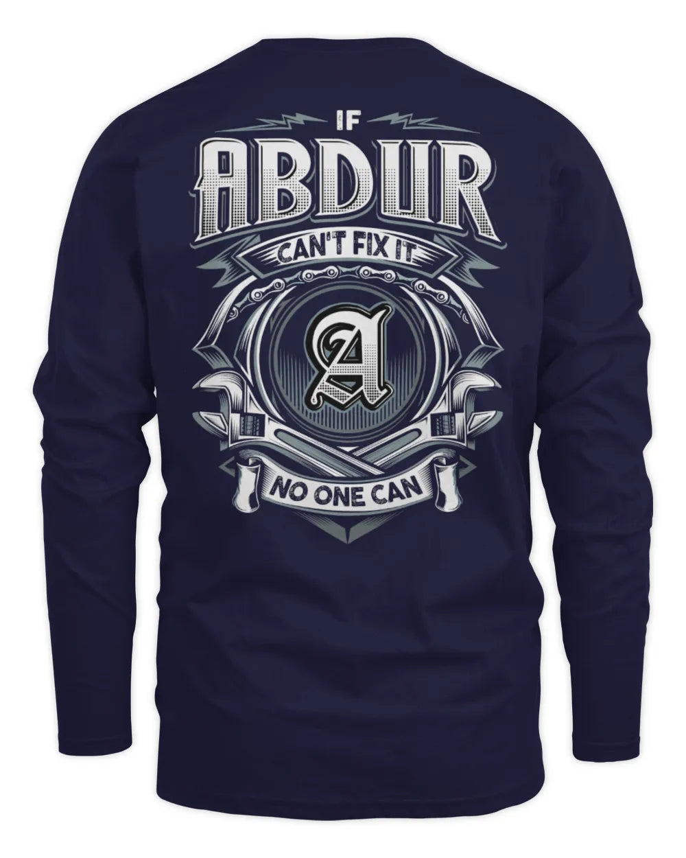 ABDUR AP81-K4-626 - Personalized Ahmed Quote Apparel “If Ahmed Can't Fix It, No One Can” - Men's Long Sleeved T-Shirt - Navy