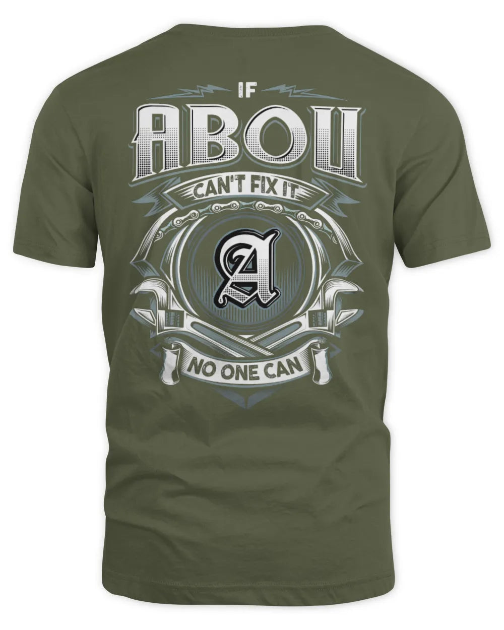 ABOU AP81-K4-626 - Personalized Ahmed Quote Apparel “If Ahmed Can't Fix It, No One Can” - Unisex Standard T-Shirt - Military Green