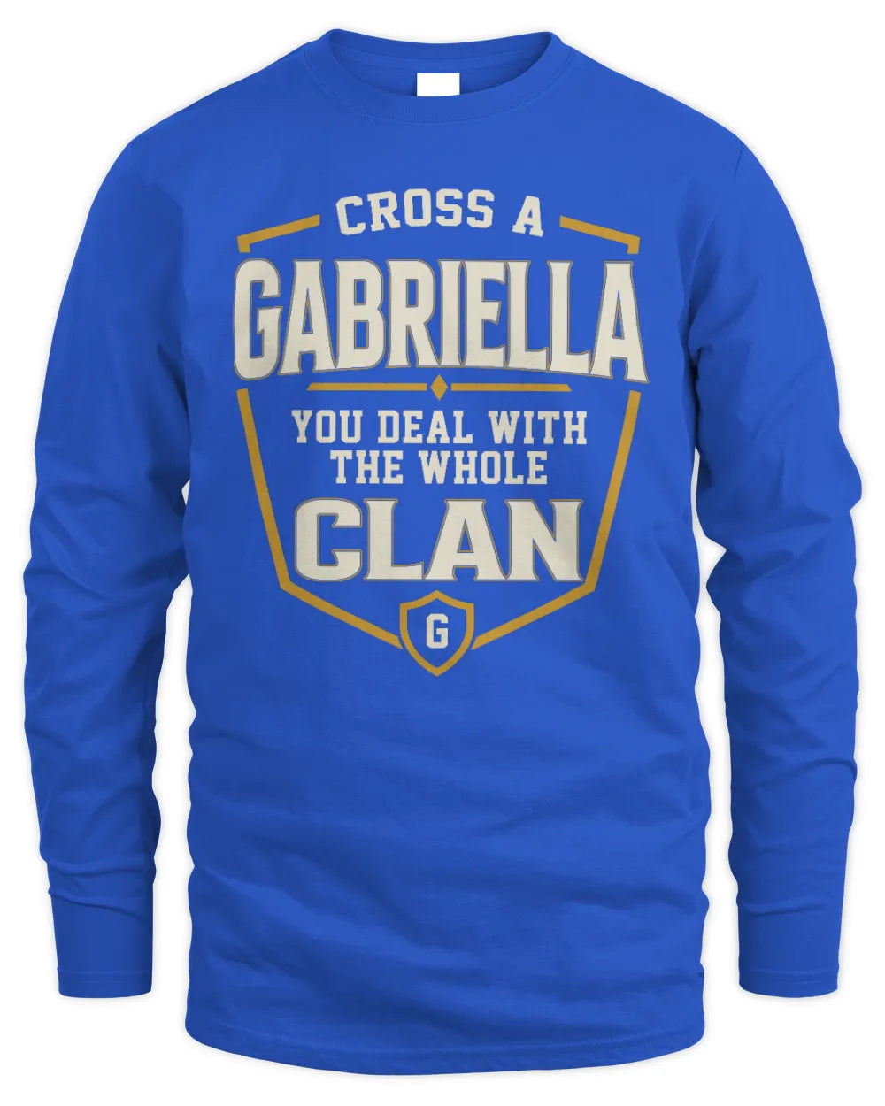 GABRIELLA NT1-K008 Cross A/An NAME, You Deal With the Whole Clan | Personalized Vintage T-Shirt - Men's Long Sleeved T-Shirt - Royal