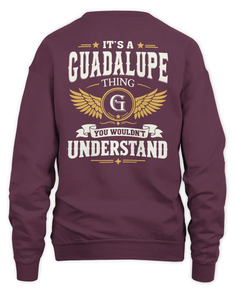 GUADALUPE KT06-M008 It’s a [NAME] Thing – You Wouldn’t Understand | Personalized Vintage T-Shirt - Unisex Sweatshirt - Maroon