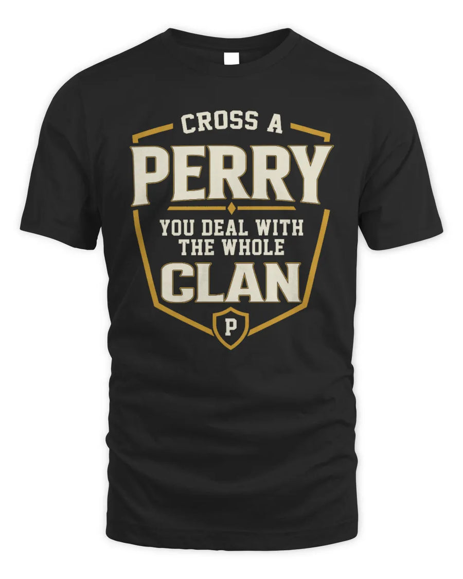 PERRY NT1-K008 Cross A/An NAME, You Deal With the Whole Clan | Personalized Vintage T-Shirt