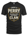 PERRY NT1-K008 Cross A/An NAME, You Deal With the Whole Clan | Personalized Vintage T-Shirt