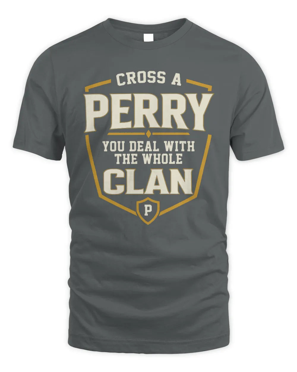 PERRY NT1-K008 Cross A/An NAME, You Deal With the Whole Clan | Personalized Vintage T-Shirt - Unisex Standard T-Shirt - Charcoal