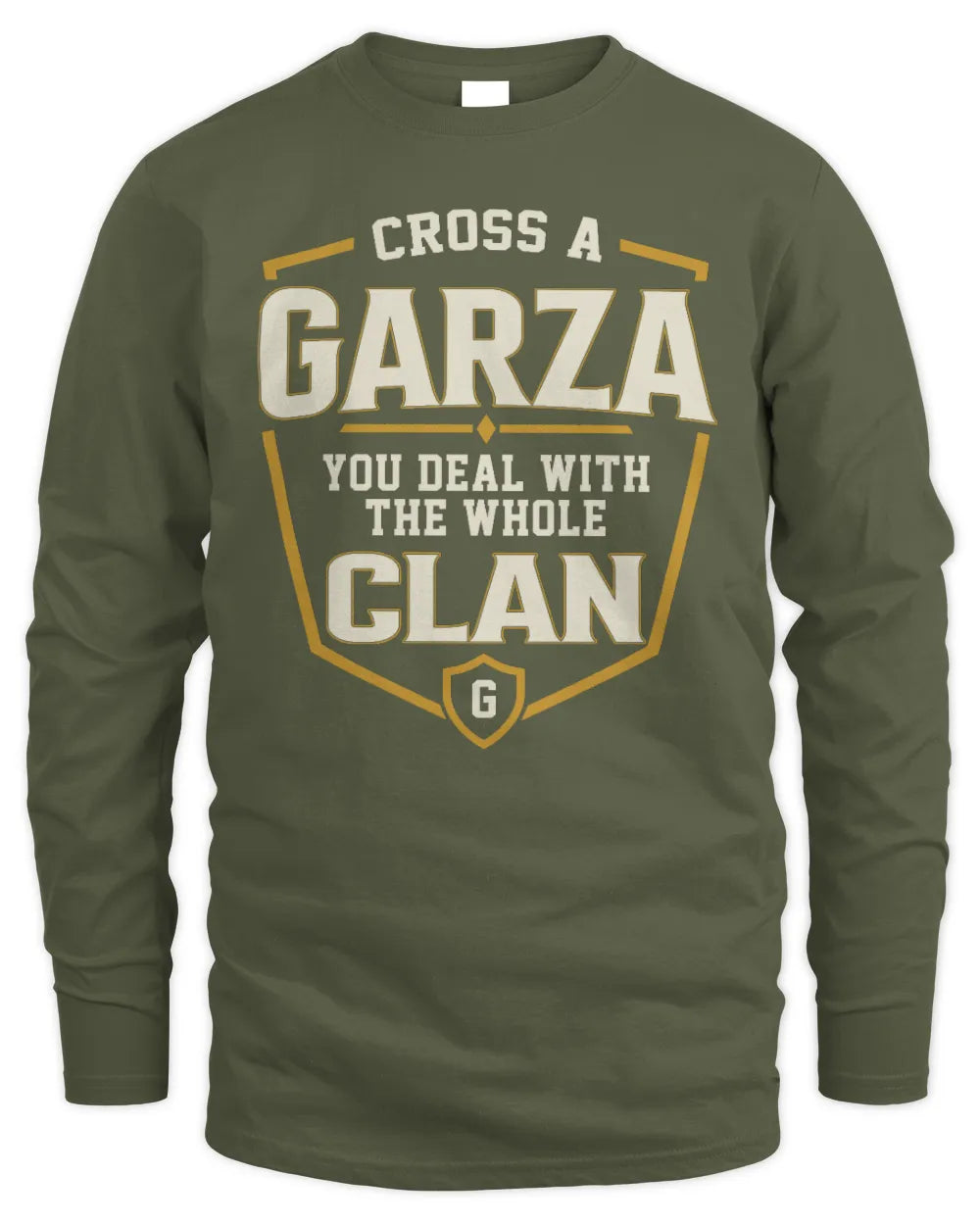GARZA NT1-K008 Cross A/An NAME, You Deal With the Whole Clan | Personalized Vintage T-Shirt - Men's Long Sleeved T-Shirt - Military Green