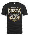 COSTA NT1-K008 Cross A/An NAME, You Deal With the Whole Clan | Personalized Vintage T-Shirt