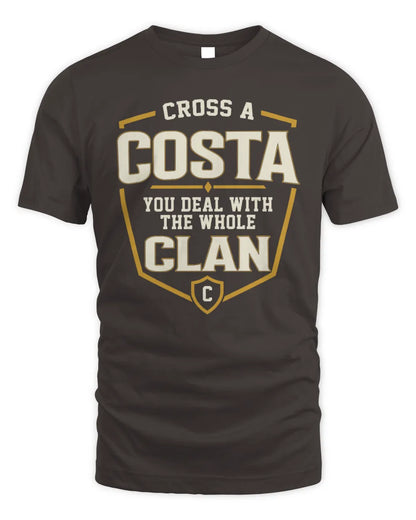 COSTA NT1-K008 Cross A/An NAME, You Deal With the Whole Clan | Personalized Vintage T-Shirt - Unisex Standard T-Shirt - Dark Chocolate