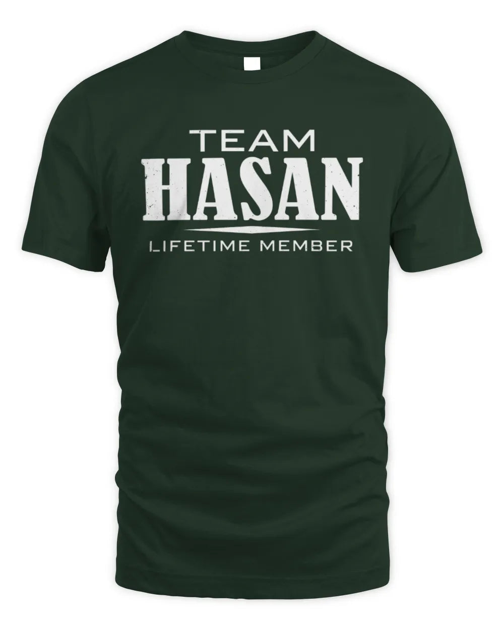 HASAN BL62-K4-128 - Personalized “Team NAME Lifetime Member” - Unisex Standard T-Shirt - Forest Green