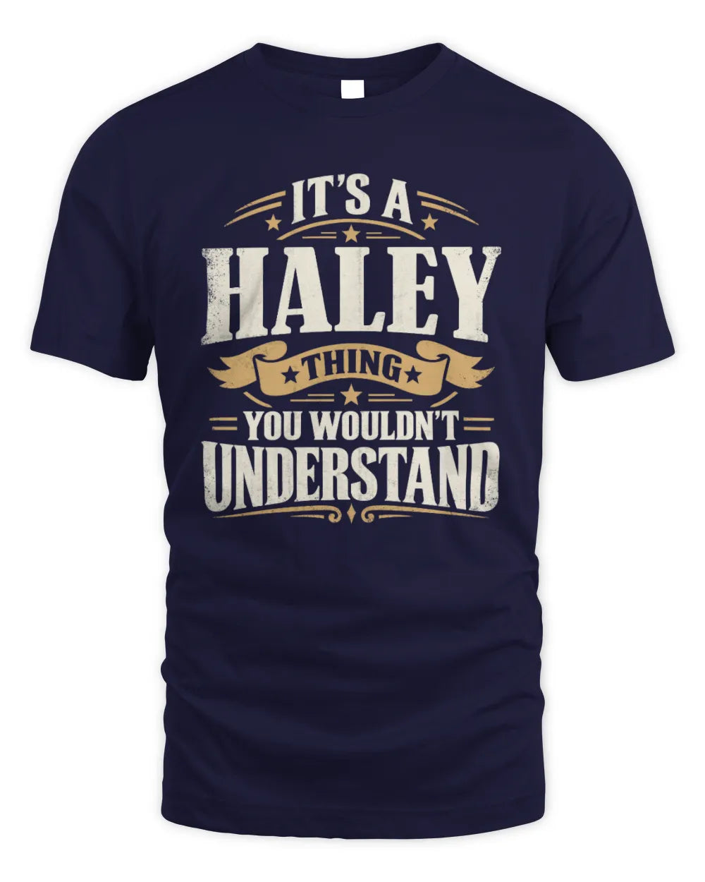 HALEY P08 TH51 - Personalized “It’s a/an [NAME] Thing – You Wouldn’t Understand” Shirt - Unisex Standard T-Shirt - Navy