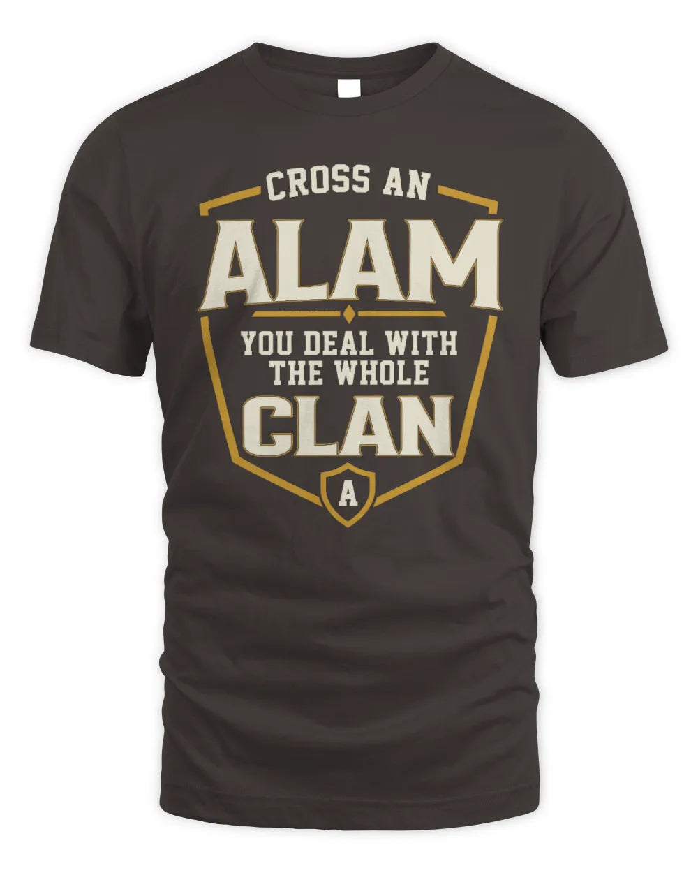 ALAM NT1-K008 Cross A/An NAME, You Deal With the Whole Clan | Personalized Vintage T-Shirt - Unisex Standard T-Shirt - Dark Chocolate