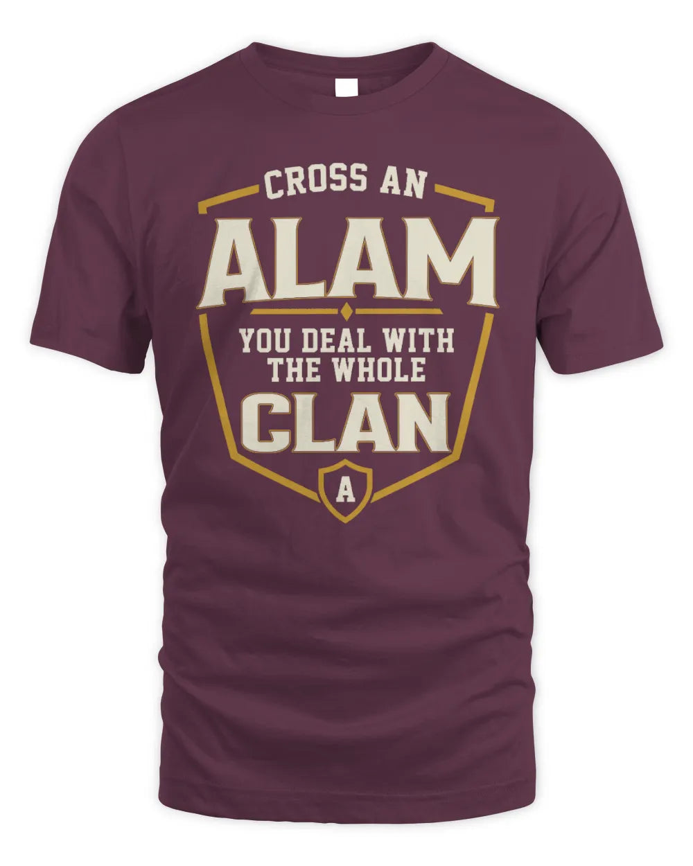 ALAM NT1-K008 Cross A/An NAME, You Deal With the Whole Clan | Personalized Vintage T-Shirt - Unisex Standard T-Shirt - Maroon