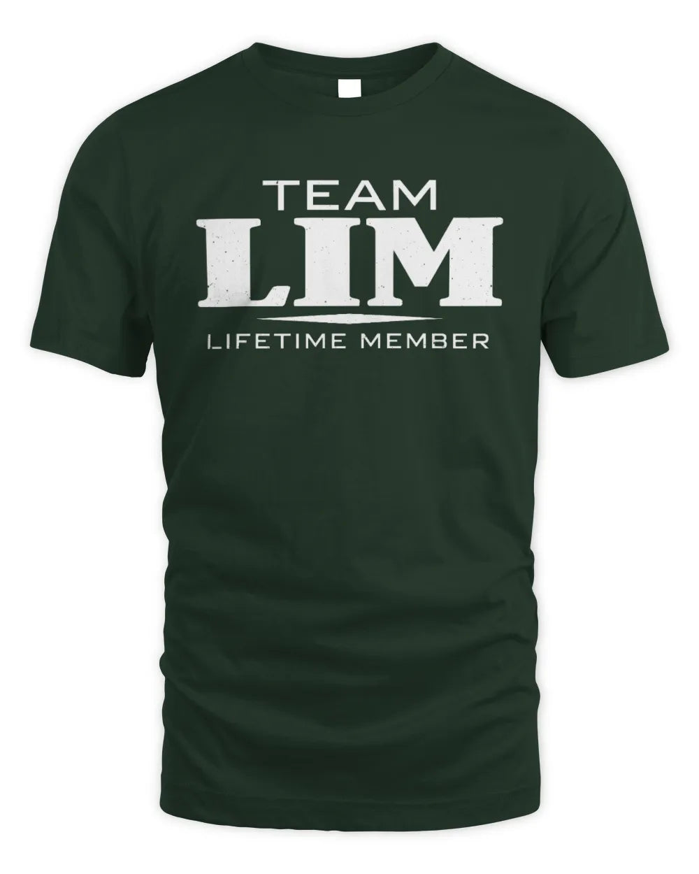 LIM BL62-K4-128 - Personalized “Team NAME Lifetime Member” - Unisex Standard T-Shirt - Forest Green