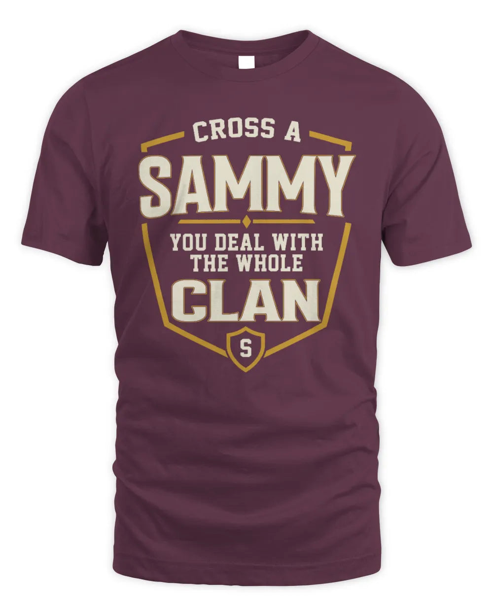 SAMMY NT1-K008 Cross A/An NAME, You Deal With the Whole Clan | Personalized Vintage T-Shirt - Unisex Standard T-Shirt - Maroon