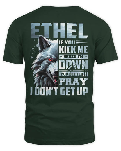ETHEL AP62-K4-666 - Personalized Fierce Wolf Quote Apparel “If You Kick Me When I’m Down, You Better Pray I Don’t Get Up” - Unisex Standard T-Shirt - Forest Green