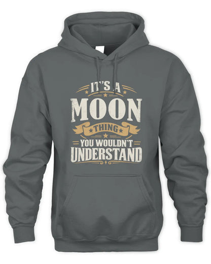 MOON P08 TH51 - Personalized “It’s a/an [NAME] Thing – You Wouldn’t Understand” Shirt - Unisex Hoodie - Charcoal