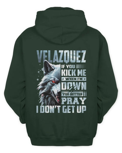 VELAZQUEZ AP62-K4-666 - Personalized Fierce Wolf Quote Apparel “If You Kick Me When I’m Down, You Better Pray I Don’t Get Up” - Unisex Hoodie - Forest Green